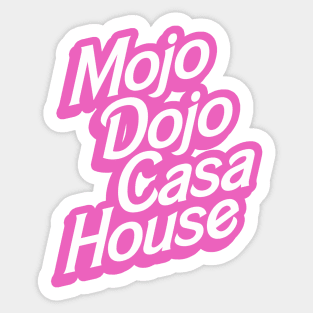 Mojo Dojo Casa House Sticker